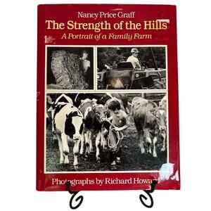 The Strength of the Hills, Portrait of a Family Farm Book by Nancy Graff HC DJ